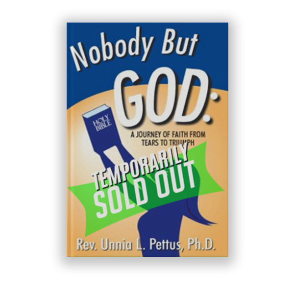 Nobody But God: A Journey of Faith From Tears to Triumph